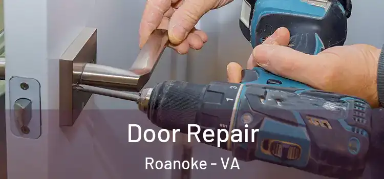 Door Repair Roanoke - VA