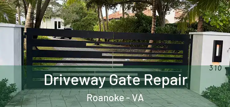 Driveway Gate Repair Roanoke - VA