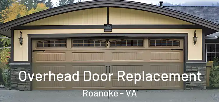  Overhead Door Replacement Roanoke - VA
