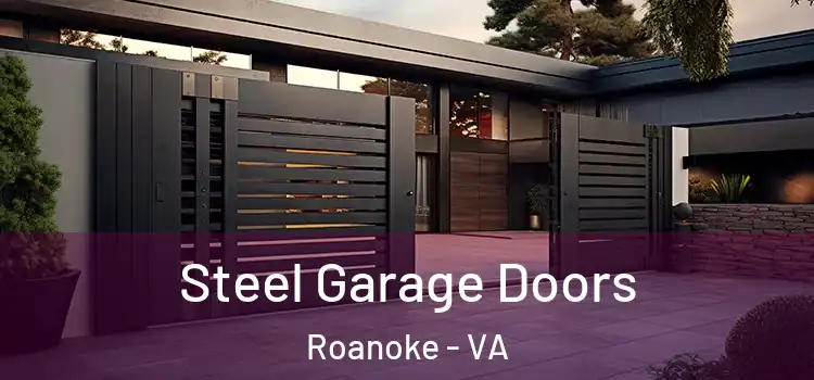 Steel Garage Doors Roanoke - VA